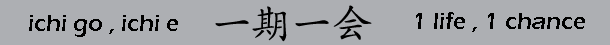 ichigoichie